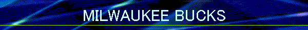 MILWAUKEE BUCKS