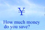 How much money do you save?